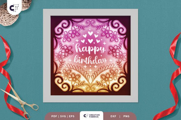 3D Shadow Box Floral Happy Birthday SVG Review